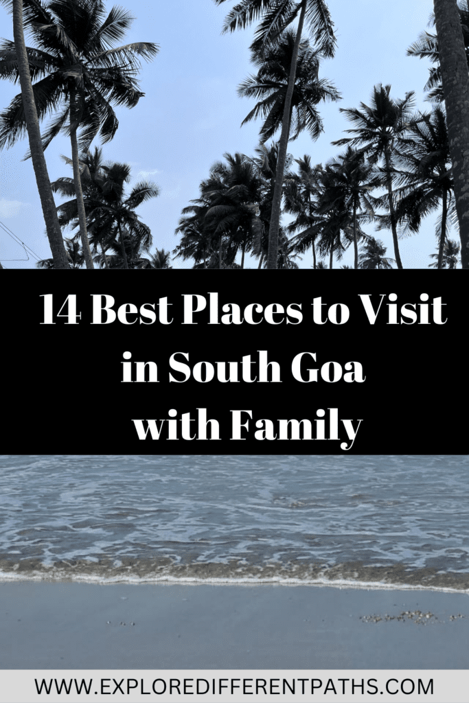 14 Best Places to Visit in South Goa with Family