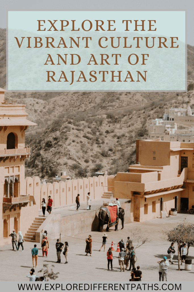 Explore the Vibrant Culture and Art of Rajasthan