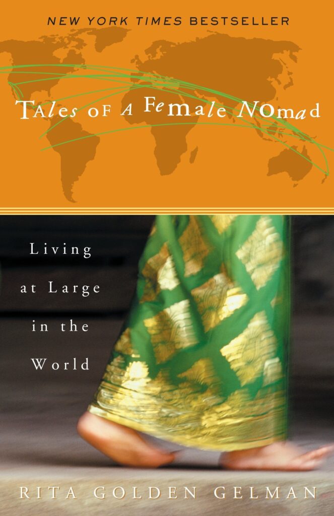Tales of A Female Nomad: Living at Large in the World - Rita Golden Gelman