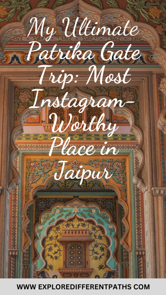 Patrika Gate Trip Most Instagram-Worthy Place in Jaipur